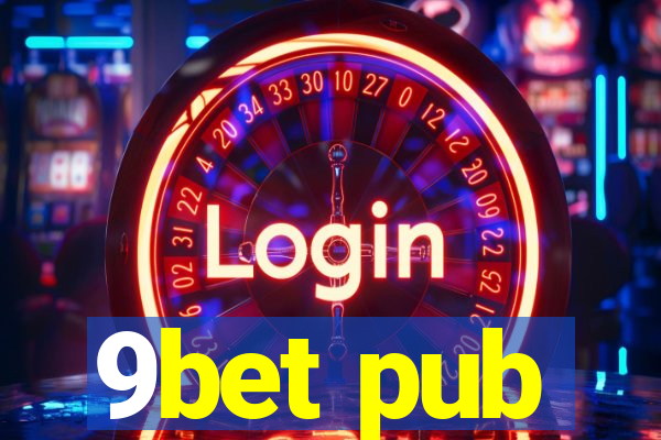 9bet pub
